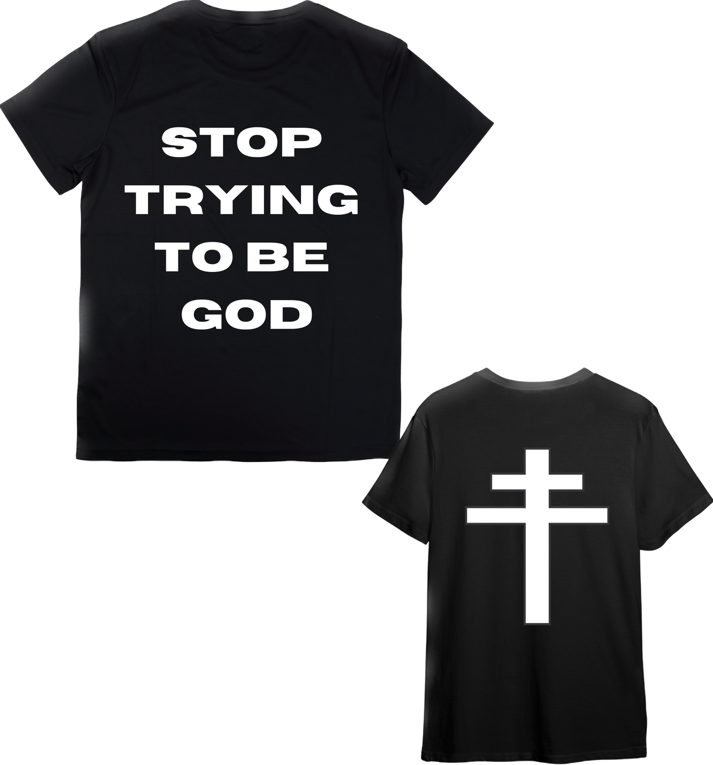 STOP TRYING TO BE GOD